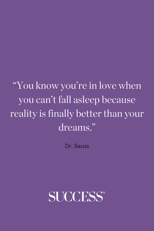 dreams.” —Dr. Seuss